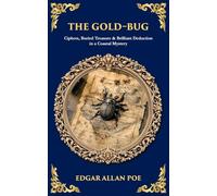 The Gold-Bug: Ciphers, Buried Treasure & Brilliant Deduction in a Coastal Mystery