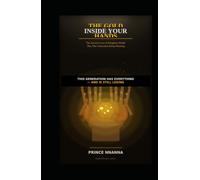 THE GOLD INSIDE YOUR HANDS: The Ancient Laws of Kingdom Wealth That This Generation Keeps Burning