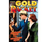 The Gold Racket (DVD) Charles Delaney Karl Hackett Louis J. Gasnier
