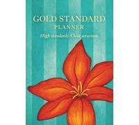 The Gold Standard Planner: High Standard. Clear Structure.