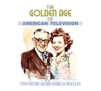 THE GOLDEN AGE OF AMERICAN TELEVISION: ONE-WORD WORD-SEARCH PUZZLES