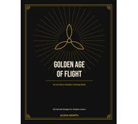 The Golden Age of Flight: An Art Deco Aviation Coloring Book