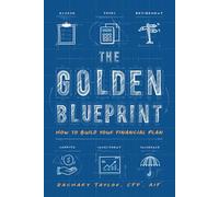 THE GOLDEN BLUEPRINT: HOW TO BUILD YOUR FINANCIAL PLAN