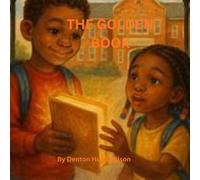The Golden Book: A story about choosing the right path