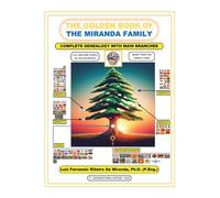 The Golden Book of the Miranda Family: Complete Genealogy with Main Branches