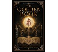 The Golden Book: Revelations of the Archangel Saint Michael