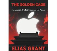 The Golden Cage: How Apple Traded Freedom For Power
