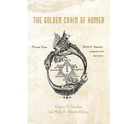 The Golden Chain of Homer: Aurea Catena Homeri