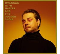& The Golden Choir - Breaking With Habits
