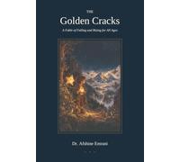 The Golden Cracks: A Fable of Falling and Rising for All Ages
