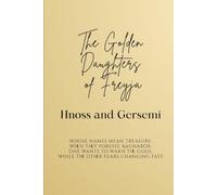 The Golden Daughters of Freyja - Hnoss and Gersemi: Whose names mean treasure, When they foresee Ragnarök, one wants to warn the gods, while the other fears changing fate