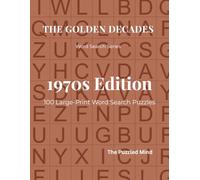 The Golden Decades: 1970s Edition: 100 Large-Print Word Search Puzzles
