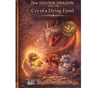 The Golden Dragon and the Cry of a Dying Fjord: Book 2