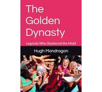 The Golden Dynasty: Legends Who Shattered the Mold