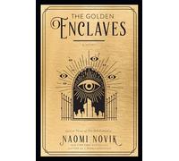 Naomi Novik The Golden Enclaves (Tascabile) Scholomance