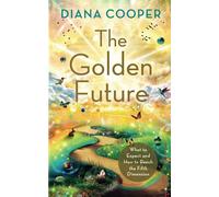 Diana Cooper The Golden Future (Tascabile)