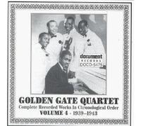 The Golden Gate Quartet - Golden Gate Quartet, Vol. 4: 1939-1943