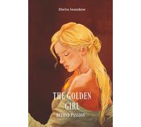 The Golden Girl: Beyond Passion