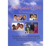 The Golden Girls: The Viewing Guide
