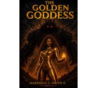 The Golden Goddess: The Awakening