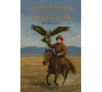 The Golden Hawks of Genghis Khan