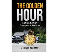 The Golden Hour: ACN and AACN Emergency Systems