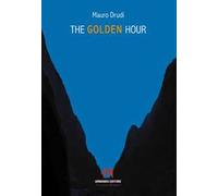 The golden hour. Ediz. italiana