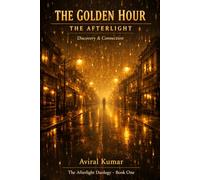 THE GOLDEN HOUR: The Afterlight Duology - Book One