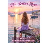 The Golden Hour: Undated Pocket Calendar & Planner