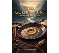 The Golden Hunt: Unearthing Nature's Rush