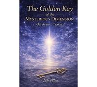 The Golden Key of the Mysterious Dimension