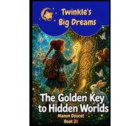 The Golden Key to Hidden Worlds