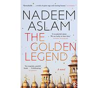 Nadeem Aslam The Golden Legend (Tascabile)