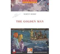 The golden man. Helbling Readers Red Series. Fiction Original Stories The Time Detectives. Registrazione in inglese britannico. Level 2 A1/A2. Con CD-Audio. Con Contenuto digitale per accesso online