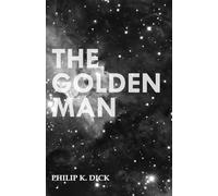 The Golden Man [Lingua inglese]