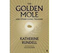 The Golden Mole: and Other Living Treasure: 'A rare and magical book.' Bill