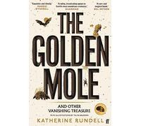The golden mole. and other living treasure: katherine rundell - Rundell Ka...
