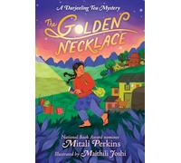 The Golden Necklace: A Darjeeling Tea Mystery