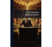 The Golden Opportunity