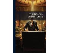 The Golden Opportunity