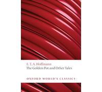 E. T. A. Hoffmann – The Golden Pot and Other Tales – Tascabile