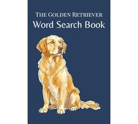 The Golden Retriever Word Search Book: 25 themed word searches · Breed-specific puzzles · A quip on every page · Answer key included