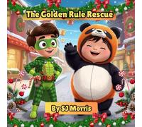 The Golden Rule Rescue: A Christmas Story & Activity Book in One
