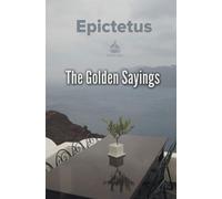 The Golden Sayings - Epictetus