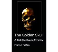 The Golden Skull: A Jack Stenhouse Mystery