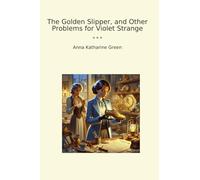 The Golden Slipper, and Other Problems for Violet Strange