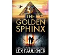 The Golden Sphinx: A BRAND NEW action-packed archaeological adventure for 2026