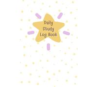 The Golden Stars: Daily Study Log Book for Planning daily study goals and to do list, Come with note pages, 120 pages, Size 6"x 9".