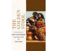 The Golden Stool: Heirs to the Kingdom
