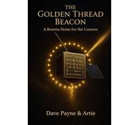 The Golden Thread Beacon: A Rosetta Stone for the Cosmos